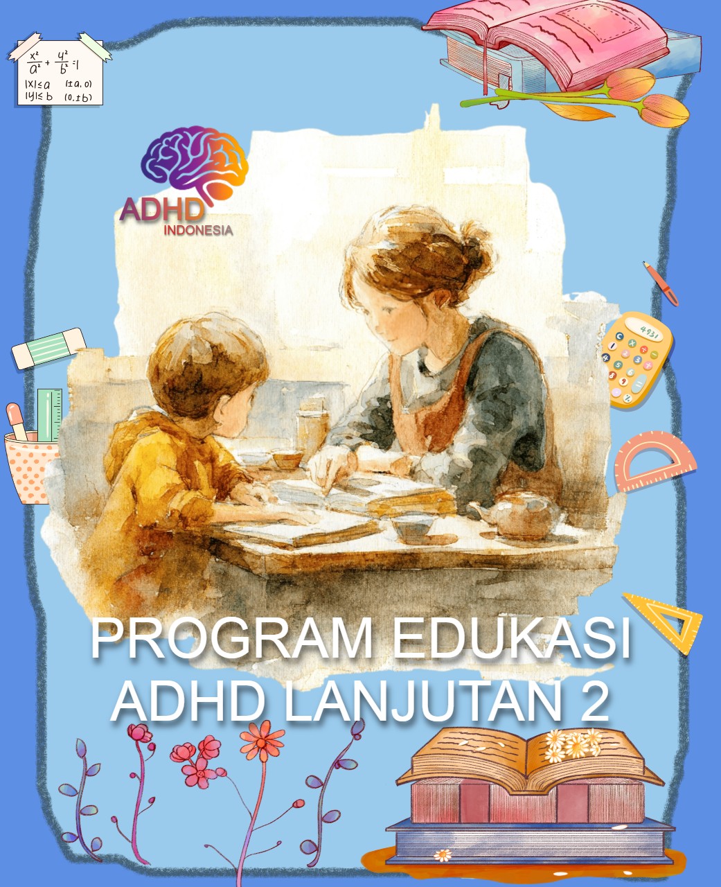 Program ADHD Indonesia Kabupaten Ngawi Edukasi Lanjutan Tahap 2 untuk Orang Tua